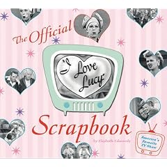 The I Love Lucy Scrapbook
