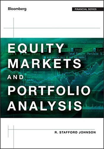 Equity Markets and Portfolio Analysis (Bloomberg Financial) by R. Stafford Johnson (2014-06-30)