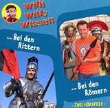 Willi wills wissen, Folge 7: Bei den Rittern / Bei den R&ouml;mern - 2 H&ouml;rspiele - Willi Weitzel