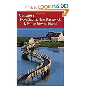 Frommer's Nova Scotia, New Brunswick & Prince Edward Island (Frommer's Complete)