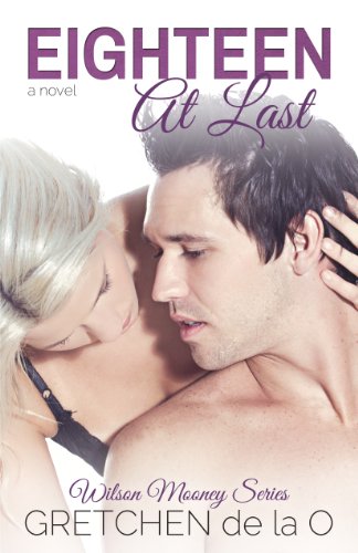 Eighteen at Last (Wilson Mooney) by Gretchen de la O
