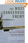 Most Dangerous Enemy: A History of th...