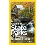 National Geographic Guide to State Parks of the United States, 4th Edition (National Geographic's Guide to the State Parks of the United States)