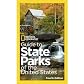 National Geographic Guide to State Parks of the United States, 4th Edition (National Geographic's Guide to the State Parks of the United States)