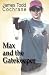 Max and the Gatekeeper