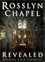 Rosslyn Chapel Revealed