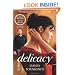 Delicacy: A Novel