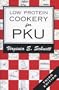 Low Protein Cookery for Phenylketonuria