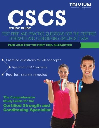 CSCS Study Guide: Test Prep and Practice Questions fo rthe Certified Strength and Conditioning Specialist Exam by Trivium Test Prep (2013) Paperback