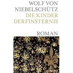 Die Kinder der Finsternis: Roman
