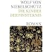 Die Kinder der Finsternis: Roman