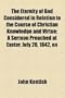 The Eternity of God Considered in Relation to the Course of Christian Knowledge and Virtue; A Sermon Preached at Exeter, July 20, 1842, on