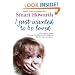 I Just Wanted to be Loved: A Boy Eager to Please. The Man Who Destroyed His Childhood. The Love That Overcame it.