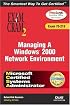 MCSA Managing a Windows 2000 Network Environment Exam Cram 2 (Exam Cram 70-218) (Exam Cram 2)