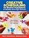 Creative Scheduling for Diverse Populations in Middle and High School: Maximizing Opportunities for Learning