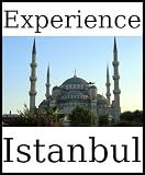 Experience Istanbul: a travel guide (2009)