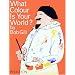 What Colour Is Your World?