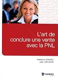L'art de conclure une vente avec la PNL