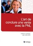 L'art de conclure une vente avec la pnl