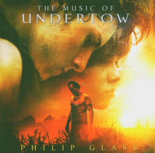 Philip Glass - Music Of Undertow, The - Zortam Music