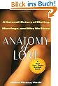 Anatomy of Love: A Natural History of Mating, Marriage, and Why We Stray