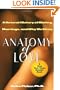 Anatomy of Love: A Natural History of Mating, Marriage, and Why We Stray