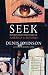 Seek: Reports from the Edges of America & Beyond