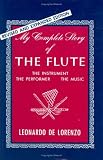 My Complete Story of the Flute: The Instrument, the Performer, the Music