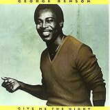 Give me the night : Georges Benson, chant, guitare | George Benson (1943-....). Chanteur. Guitare
