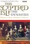 This Sceptred Isle: The Dynasties: Britain's Most Powerful Families