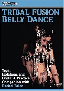 Tribal Fusion - Yoga Isolations & Drills for Bellydance