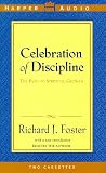 Celebration of Discipline: The Path to Spiritual Growth, 25th Anniversary Edition