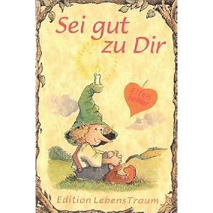 Elfenhellfer. Sei gut zu Dir: Ein Elfenhellfer Selbsthilfebuch