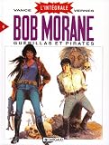 Intégrale Bob Morane, tome 6 : Guérillas et Pirates