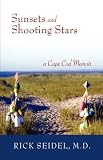 Sunsets and Shooting Stars: A Cape Cod Memoir