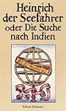 Heinrich der Seefahrer oder Die Suche nach Indien - Gabriela P&ouml;gl, Rudolf Kroboth