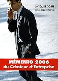 Revue Le Monde De L'entreprise  / Mémento du créateur d'entreprise : Edition 2006