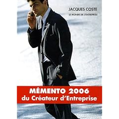 M�mento du cr�ateur d'entreprise : Edition 2006