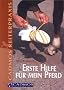 Erste Hilfe f�r mein Pferd