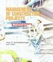 Management of Construction Projects: A Constructor's Perspective