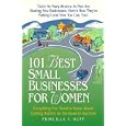 101 Best Small Businesses for Women: Everything You Need to Know to Get Started on the Road to Success