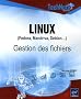 Linux (Fedora, Mandriva, Debian...) : Gestion des fichiers