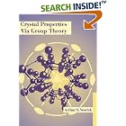 Crystal Properties via Group Theory by  Arthur S. Nowick