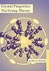 Crystal Properties via Group Theory