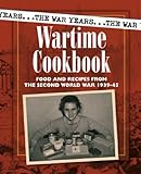 Wartime cookbook : food and recipes from the Second World War 1939-45