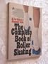 The Complete book of roller skating