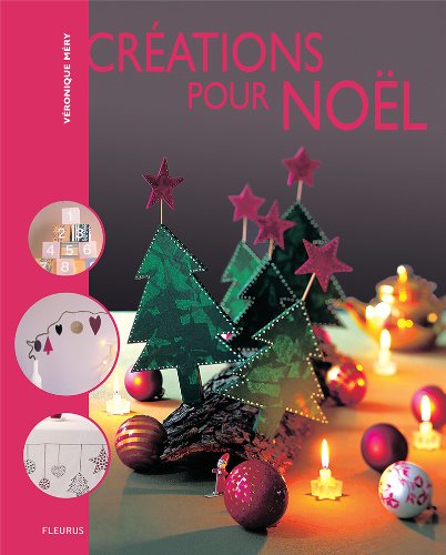 Créations pour Noël (Créa-Passion) (French Edition)