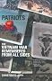 Patriots: The Vietnam War Remembered from All Sides Patriots: The Vietnam War Remembered from All Sides