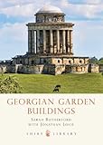 Georgian Garden Buildings (Shire Library)