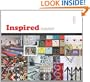Inspired: How Creative People Think, Work and Find Inspiration